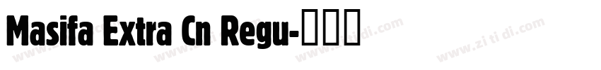 Masifa Extra Cn Regu字体转换